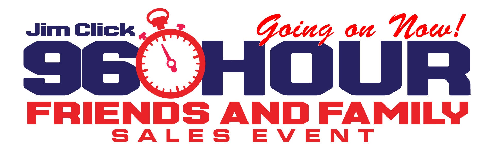 96 Hour Friends and Family Event!